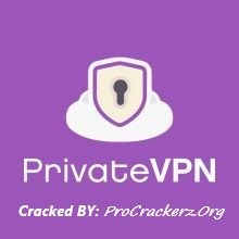PrivateVPN 4.0.8 Crack With Torrent [2022] Free Download